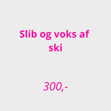 Skiserivce - Slib og Voks