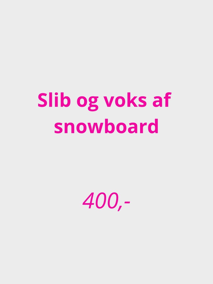 Snowboard Service - Slib og Voks - Gumpel & Co